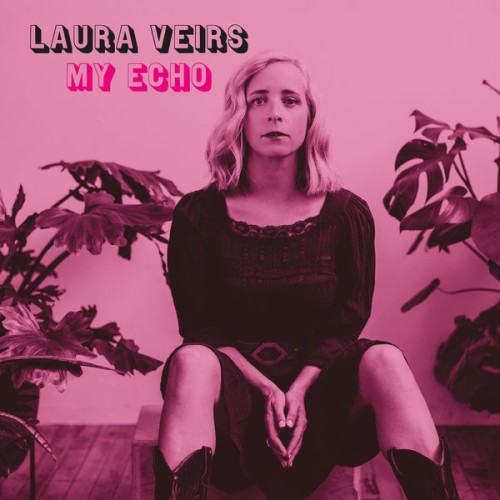 Laura Veirs – My Echo (2020) [FLAC 24 bit, 48 kHz]