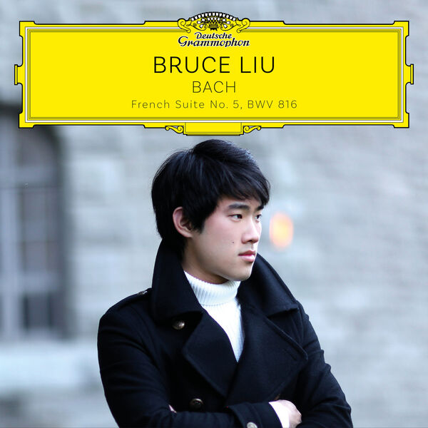 Bruce Liu – J.S. Bach: French Suite No. 5 in G Major, BWV 816 (EP) (2023) [Official Digital Download 24bit/96kHz]
