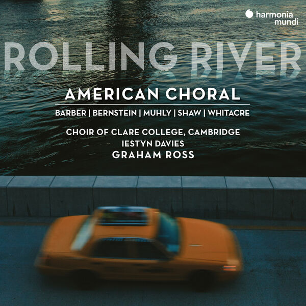 Choir of Clare College, Cambridge, Iestyn Davies & Graham Ross – Rolling River: American Choral (2023) [Official Digital Download 24bit/96kHz]