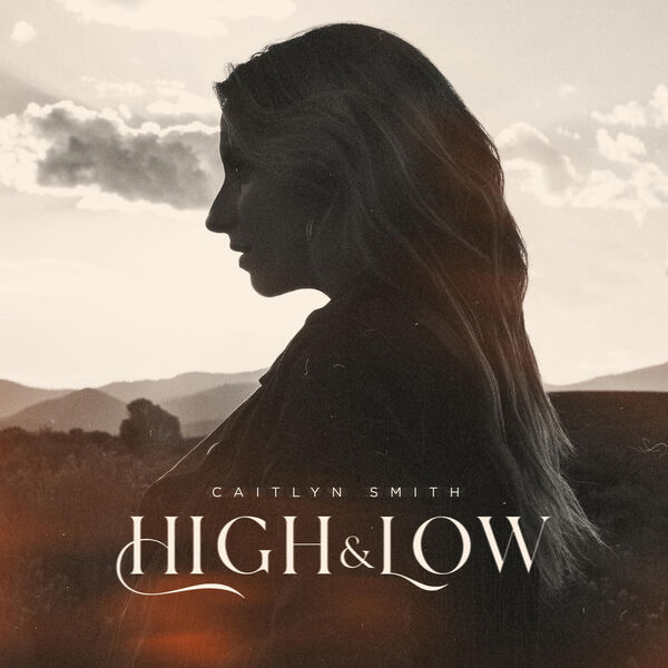 Caitlyn Smith – High & Low (2023) [Official Digital Download 24bit/48kHz]