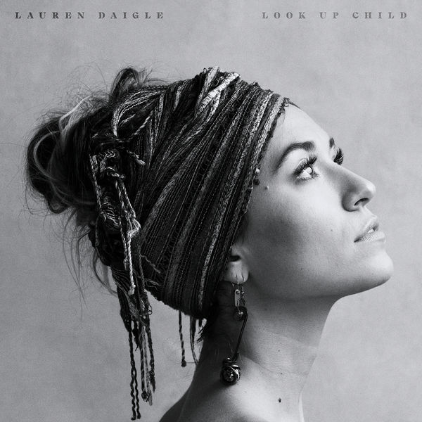 Lauren Daigle – Look Up Child (2018) [Official Digital Download 24bit/44,1kHz]