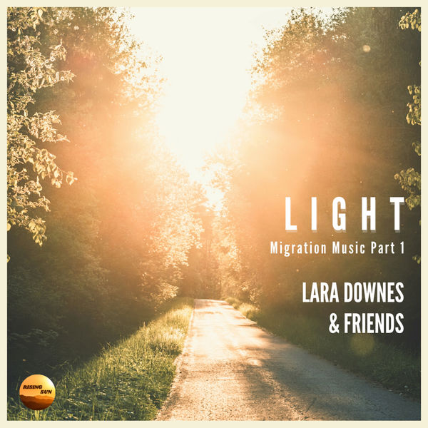 Lara Downes – LIGHT: Migration Music Part 1 (EP) (2021) [Official Digital Download 24bit/44,1kHz]