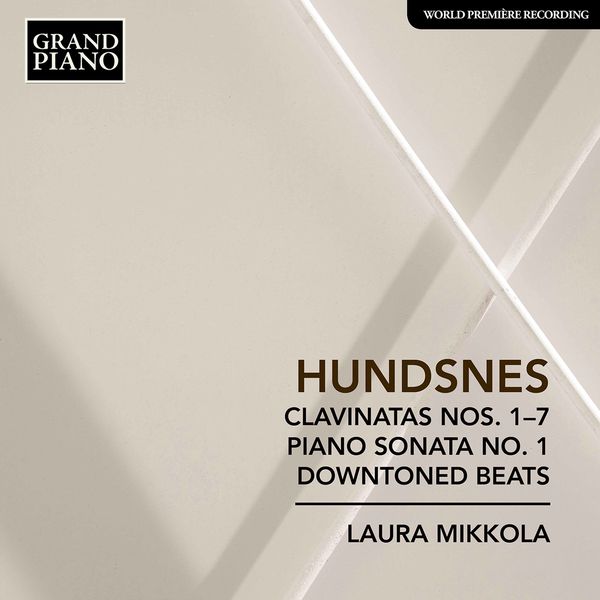Laura Mikkola – Hundsnes: Clavinatas Nos. 1-7, Piano Sonata No. 1 & Downtoned Beats (2020) [Official Digital Download 24bit/96kHz]