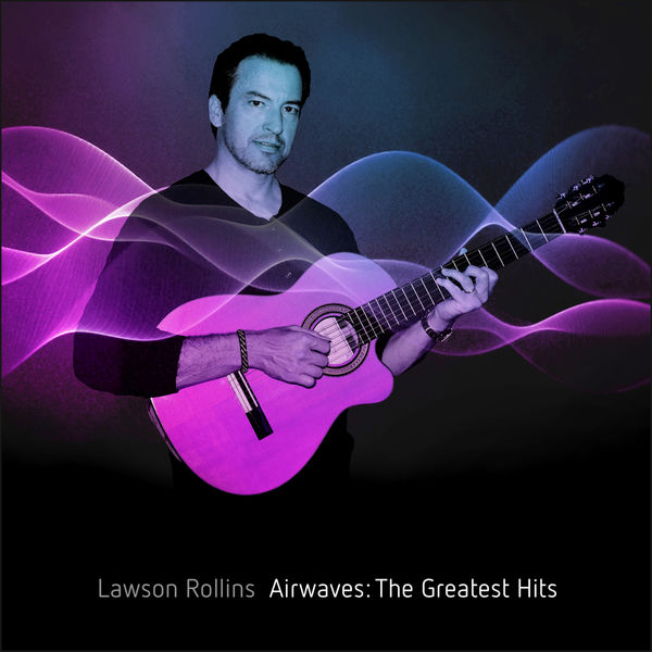 Lawson Rollins – Airwaves: The Greatest Hits (2018) [Official Digital Download 24bit/96kHz]
