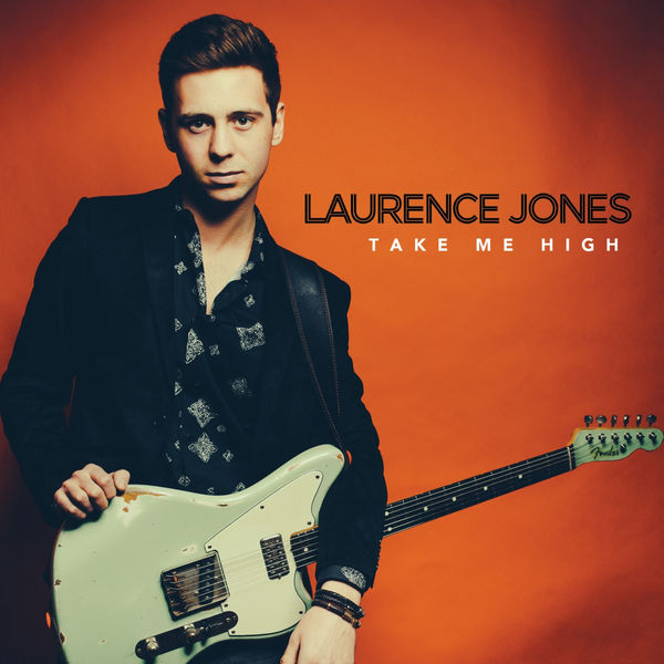 Laurence Jones – Take Me High (2016) [Official Digital Download 24bit/44,1kHz]