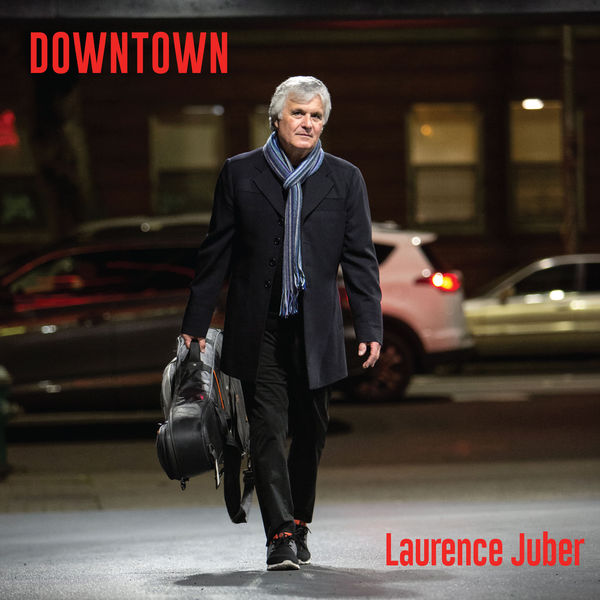 Laurence Juber – Downtown (2019) [Official Digital Download 24bit/44,1kHz]