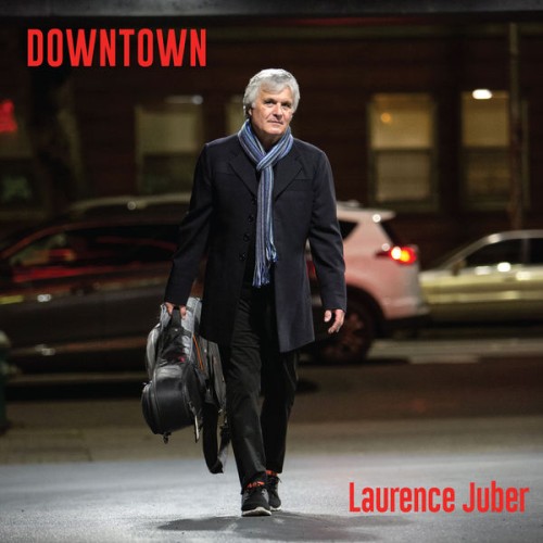 Laurence Juber – Downtown (2019) [FLAC 24 bit, 44,1 kHz]