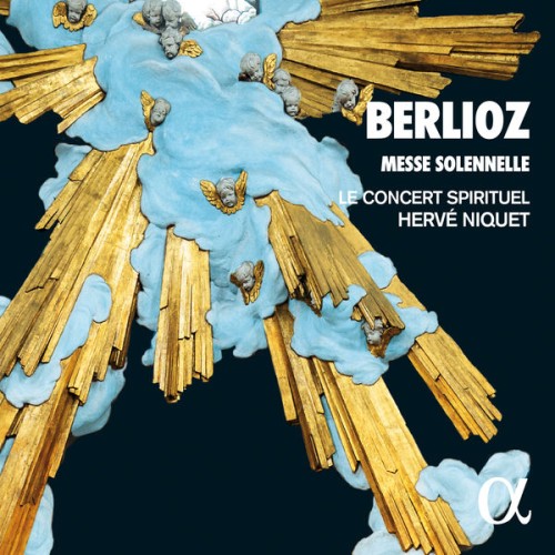 Le Concert Spirituel, Hervé Niquet – Berlioz: Messe solennelle (2019) [FLAC 24 bit, 88,2 kHz]
