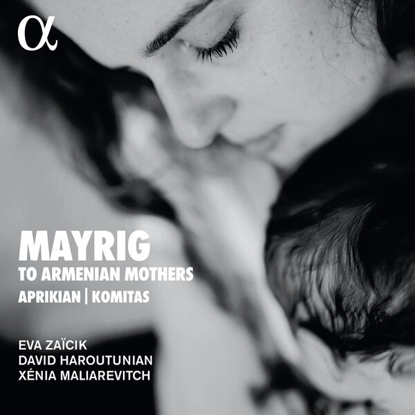 Eva Zaïcik, David Haroutunian, Xénia Maliarevitch – Mayrig: To Armenian Mothers (2023) [Official Digital Download 24bit/96kHz]