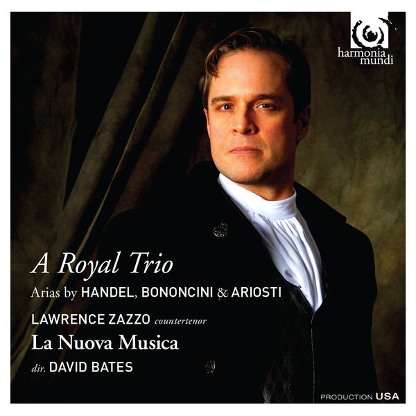 Lawrence Zazzo, David Bates, La Nuova Musica – A Royal Trio: Arias by Handel, Bononcini & Ariosti (2014) [Official Digital Download 24bit/88,2kHz]