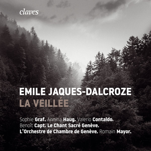 Le Chant Sacré Genève, Orchestre de Chambre de Genève & Romain Mayor – Emile Jaques-Dalcroze: La Veillée (2019) [Official Digital Download 24bit/192kHz]
