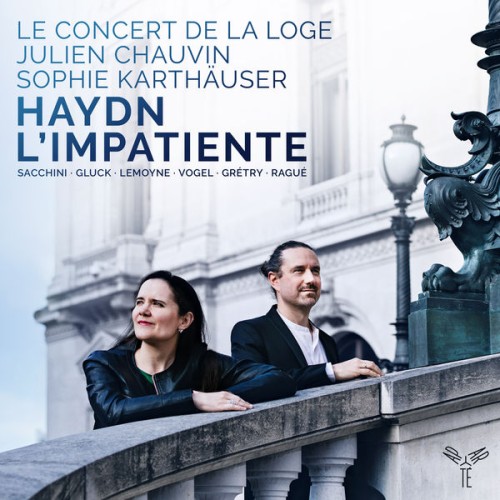 Sophie Karthäuser, Le Concert de la Loge, Julien Chauvin – Haydn: L’Impatiente (2019) [FLAC 24 bit, 96 kHz]