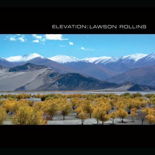 Lawson Rollins – Elevation (2011) [FLAC 24 bit, 88,2 kHz]