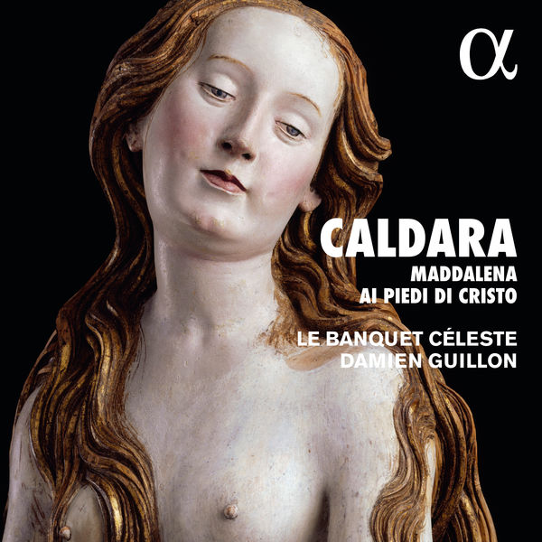 Le Banquet Céleste & Damien Guillon – Caldara: Maddalena ai piedi di Christo  (2018) [Official Digital Download 24bit/96kHz]