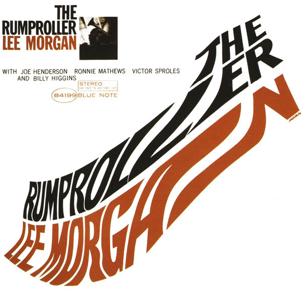 Lee Morgan – The Rumproller (1965/2014) [Official Digital Download 24bit/192kHz]