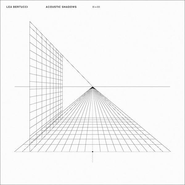 Lea Bertucci – Acoustic Shadows (2020) [Official Digital Download 24bit/44,1kHz]