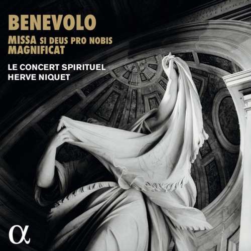 Le Concert Spirituel, Herve Niquet – Benevolo: Missa si Deus pro nobis & Magnificat (2018) [FLAC 24 bit, 88,2 kHz]