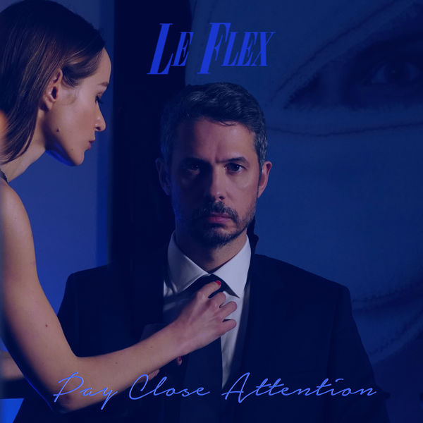 Le Flex – Pay Close Attention (2021) [Official Digital Download 24bit/44,1kHz]
