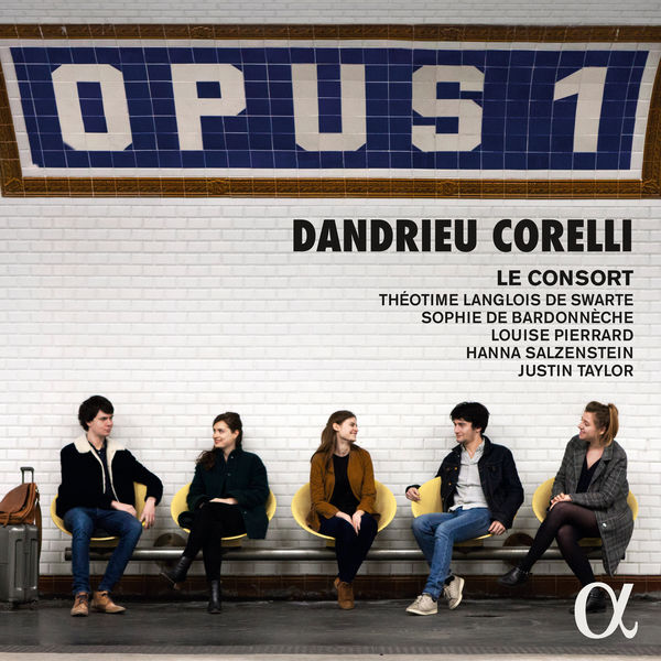 Le Consort – Justin Taylor – Opus 1 : Dandrieu, Corelli (2019) [Official Digital Download 24bit/192kHz]
