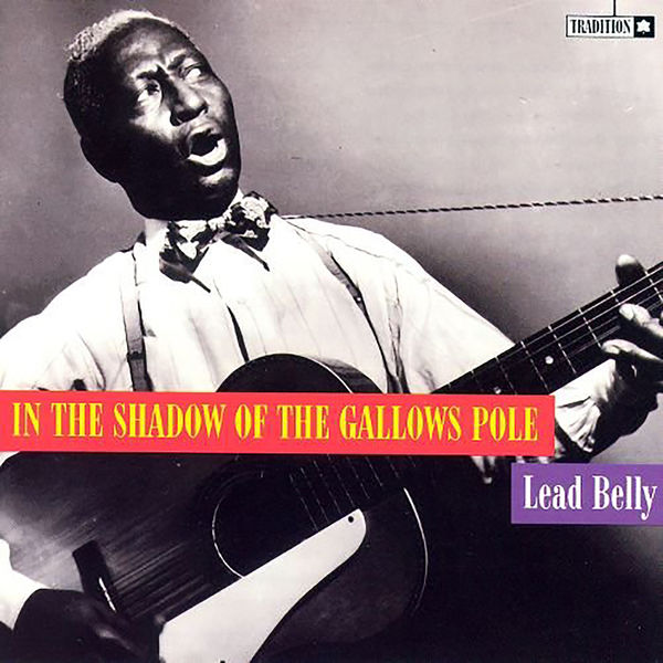 Lead Belly – In the Shadow of the Gallows Pole (1965/2019) [Official Digital Download 24bit/44,1kHz]