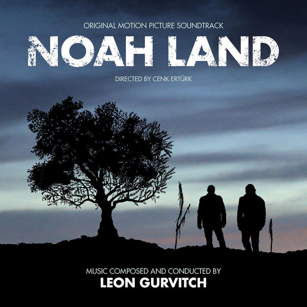 Leon Gurvitch – Noah Land (Original Motion Picture Soundtrack) (2019) [Official Digital Download 24bit/44,1kHz]