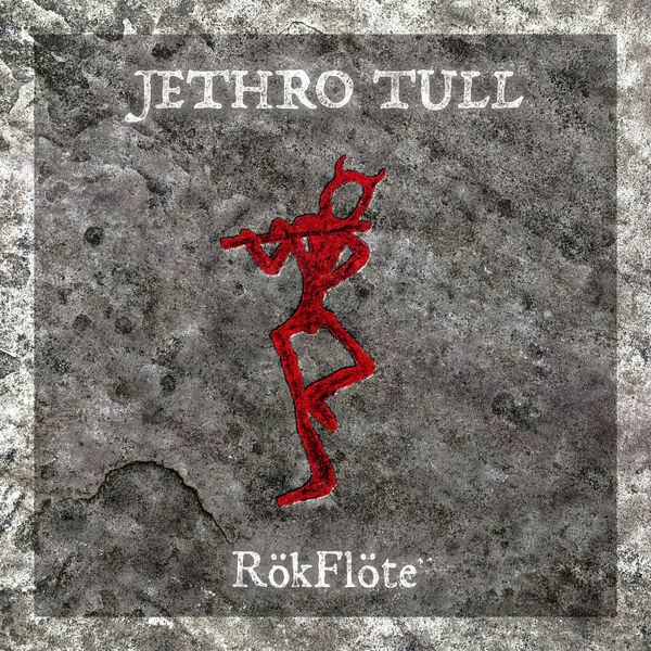 Jethro Tull - RökFlöte (2023) [FLAC 24bit/48kHz]