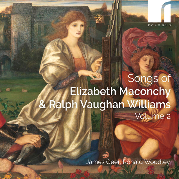James Geer, Ronald Woodley - Maconchy & Vaughan Williams: Songs, Volume 2 (2023) [FLAC 24bit/96kHz]