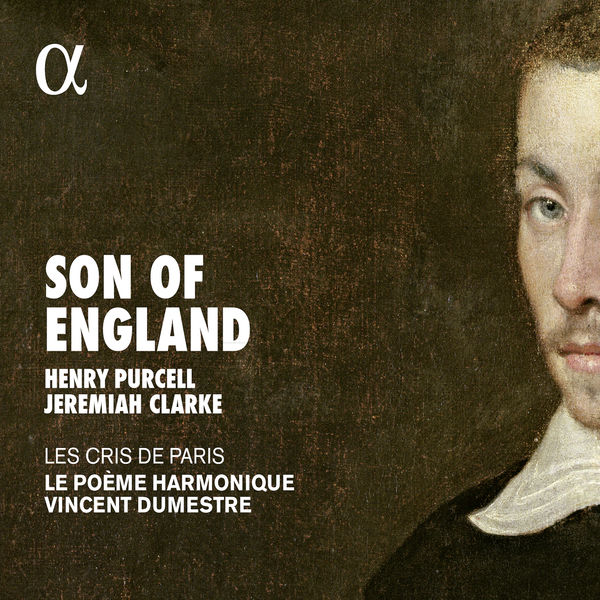 Le Poème Harmonique, Les Cris de Paris, Vincent Dumestre – Son of England (2017) [Official Digital Download 24bit/96kHz]