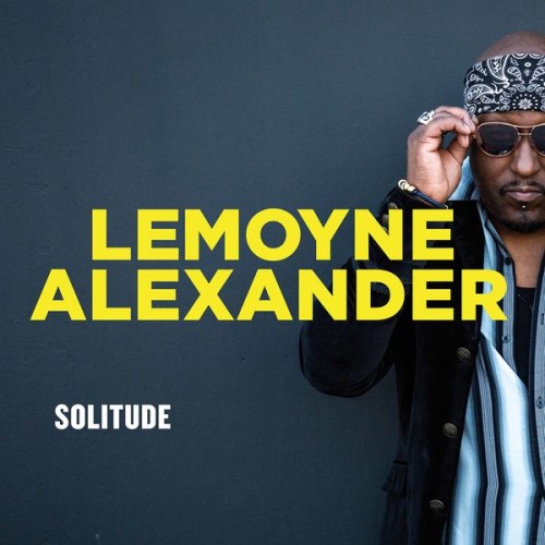 Lemoyne Alexander – Solitude (2019) [FLAC 24 bit, 44,1 kHz]