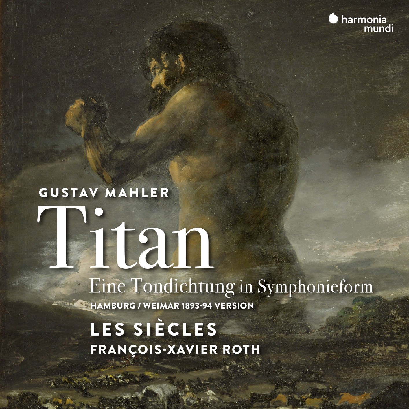Les Siècles & François-Xavier Roth – Mahler: Symphony No. 1 in D Major “Titan” (Hamburg-Weimar 1893-94 Version) (2019) [Official Digital Download 24bit/44,1kHz]