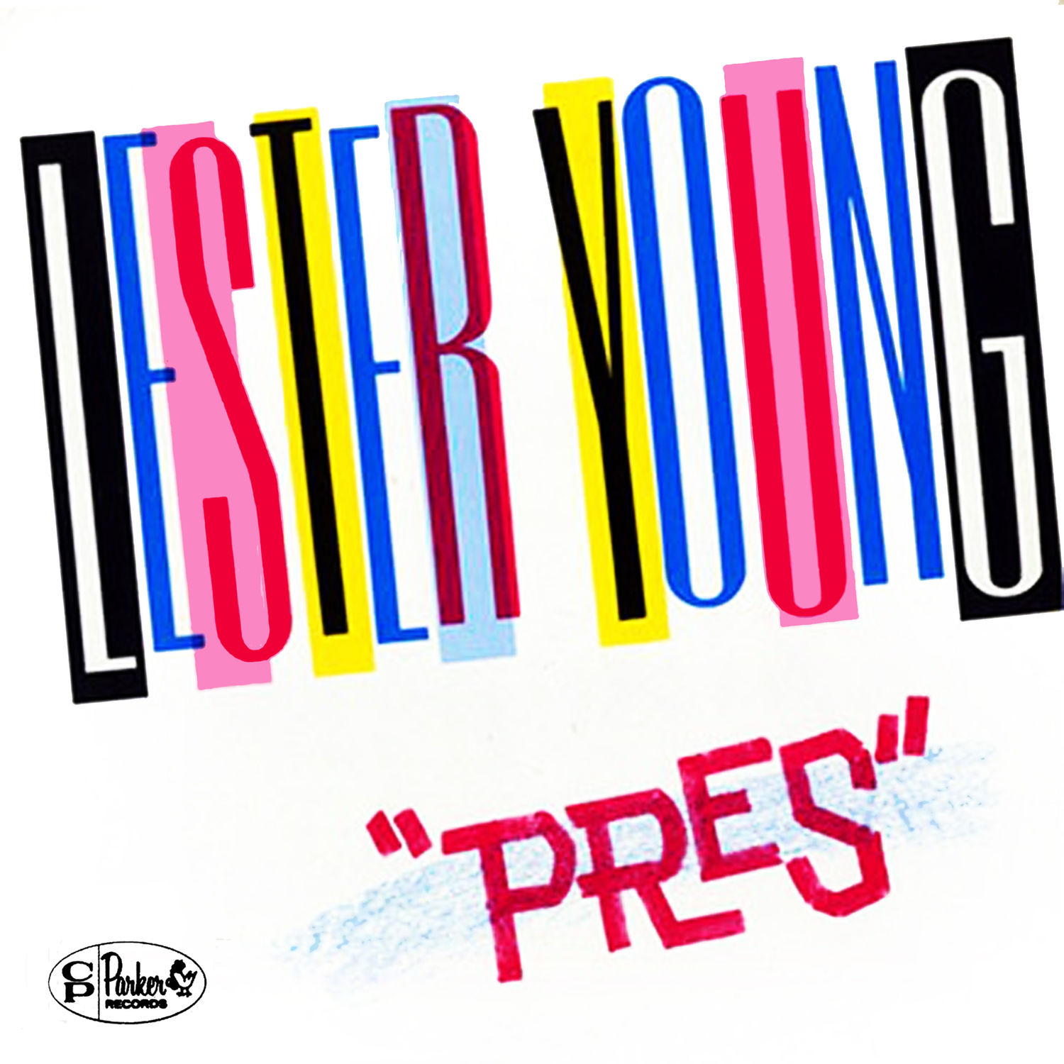 Lester Young – Pres (1974/2021) [Official Digital Download 24bit/96kHz]