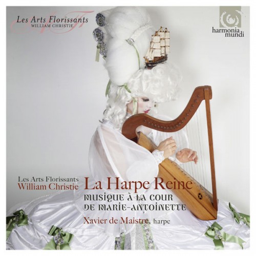 Xavier de Maistre, Les Arts Florissants, William Christie – La Harpe Reine: Concertos for Harp at the Court of Marie-Antoinette (Live) (2016) [FLAC 24 bit, 48 kHz]