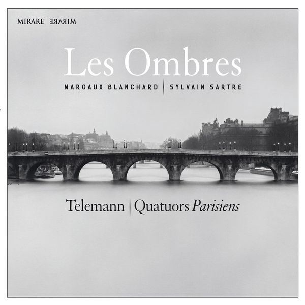 Les Ombres, Margaux Blanchard, Sylvain Sartre – Telemann: Quatuors Parisiens (2014) [Official Digital Download 24bit/88,2kHz]