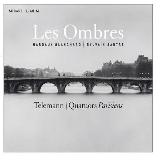 Les Ombres, Margaux Blanchard, Sylvain Sartre – Telemann: Quatuors Parisiens (2014) [FLAC 24 bit, 88,2 kHz]