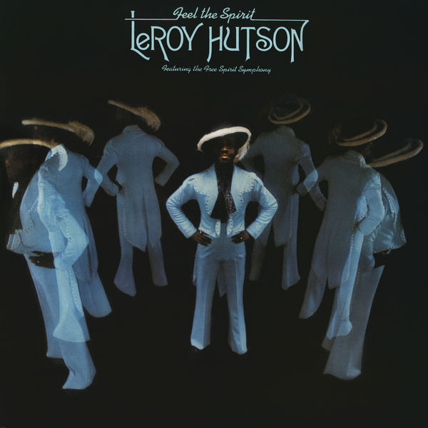 Leroy Hutson feat. The Free Spirit Symphony – Feel the Spirit (1976/2018) [Official Digital Download 24bit/44,1kHz]