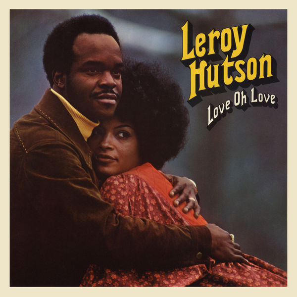 Leroy Hutson – Love Oh Love (1973/2018) [Official Digital Download 24bit/44,1kHz]