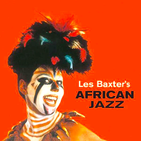Les Baxter – African Jazz (1959/2020) [Official Digital Download 24bit/96kHz]