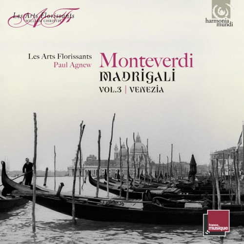 Les Arts Florissants, Paul Agnew – Monteverdi: Madrigali Vol. 3, Venezia (Live) (2017) [FLAC 24 bit, 48 kHz]