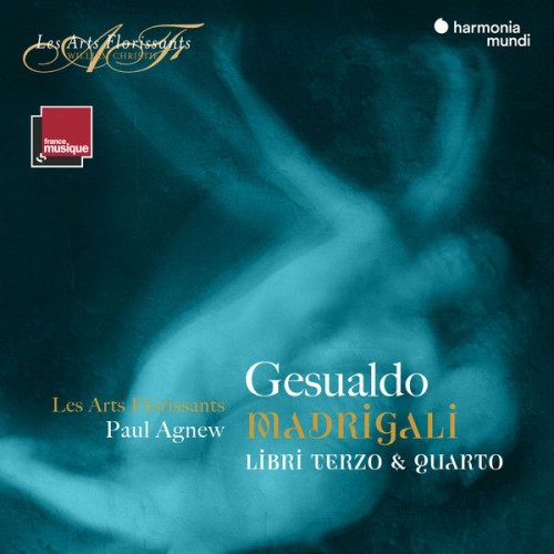 Les Arts Florissants – Gesualdo: Madrigali, Libri terzo & quarto (2021) [FLAC 24 bit, 48 kHz]