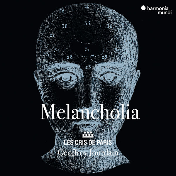 Les Cris de Paris & Geoffroy Jourdain – Melancholia (2018) [Official Digital Download 24bit/44,1kHz]
