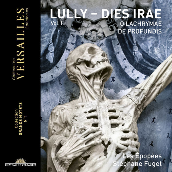 Les Epopées & Stéphane Fuget – Lully – Dies Irae (Collection Grands motets, Vol. 1) (2021) [Official Digital Download 24bit/88,2kHz]