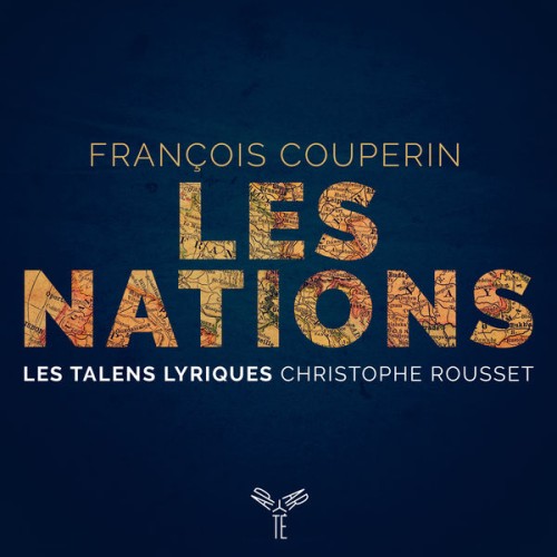 Les Talens Lyriques, Christophe Rousset – Couperin: Les Nations (2018) [FLAC 24 bit, 96 kHz]