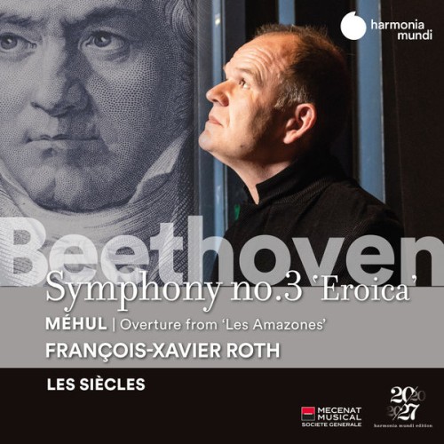 Les Siècles, François-Xavier Roth – Beethoven: Symphony No. 3 – Méhul: Les Amazones: Overture (2021) [FLAC 24 bit, 44,1 kHz]