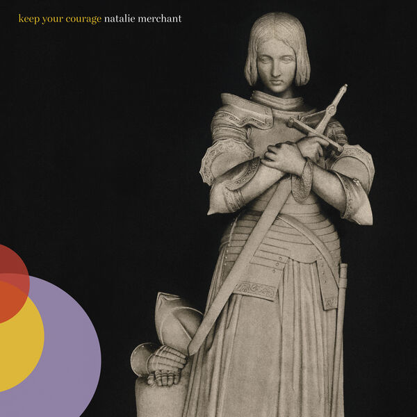 Natalie Merchant - Keep Your Courage (2023) [FLAC 24bit/96kHz] Download