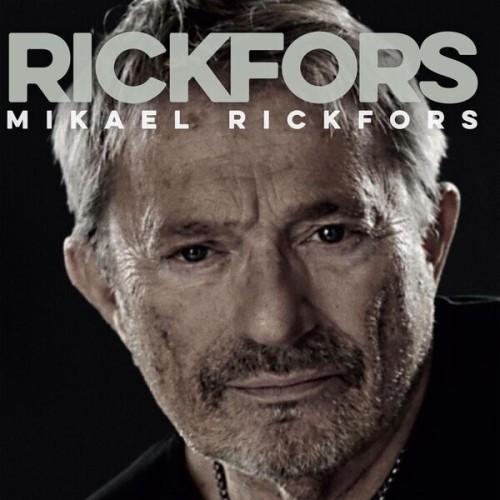 Mikael Rickfors – Rickfors (2023) [FLAC 24 bit, 44,1 kHz]