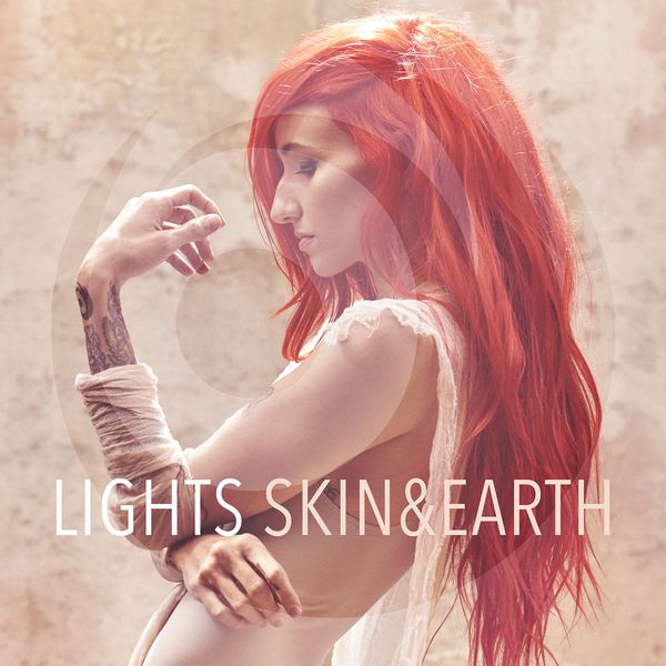 LIGHTS – Skin & Earth (2017) [Official Digital Download 24bit/96kHz]