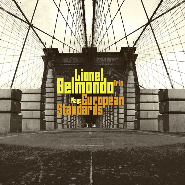 Lionel Belmondo – European Standards (2012) [Official Digital Download 24bit/48kHz]