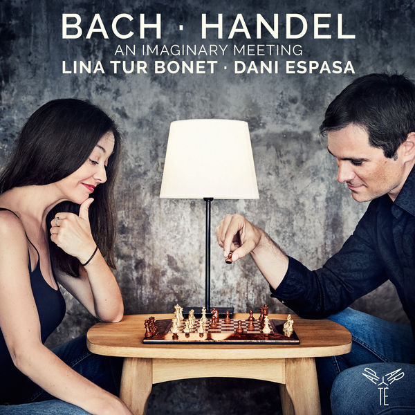 Lina Tur Bonet & Dani Espasa – Bach & Handel: An Imaginary Meeting (2019) [Official Digital Download 24bit/96kHz]