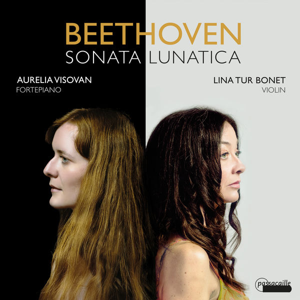 Lina Tur Bonet & Aurelia Vişovan – Beethoven – Sonatina Lunatica (Violin Sonatas Nos. 9 & 10) (2020) [Official Digital Download 24bit/96kHz]