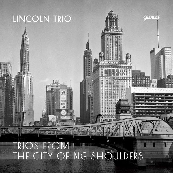 Lincoln Trio – Trios from the City of Big Shoulders (2021) [Official Digital Download 24bit/96kHz]